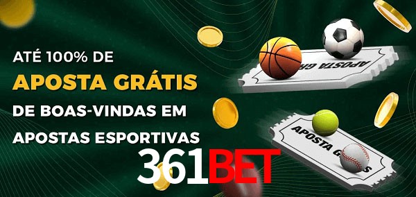 361Bet Ate 100% de Aposta Gratis